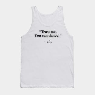 Trust me you can dance - Gin Tank Top